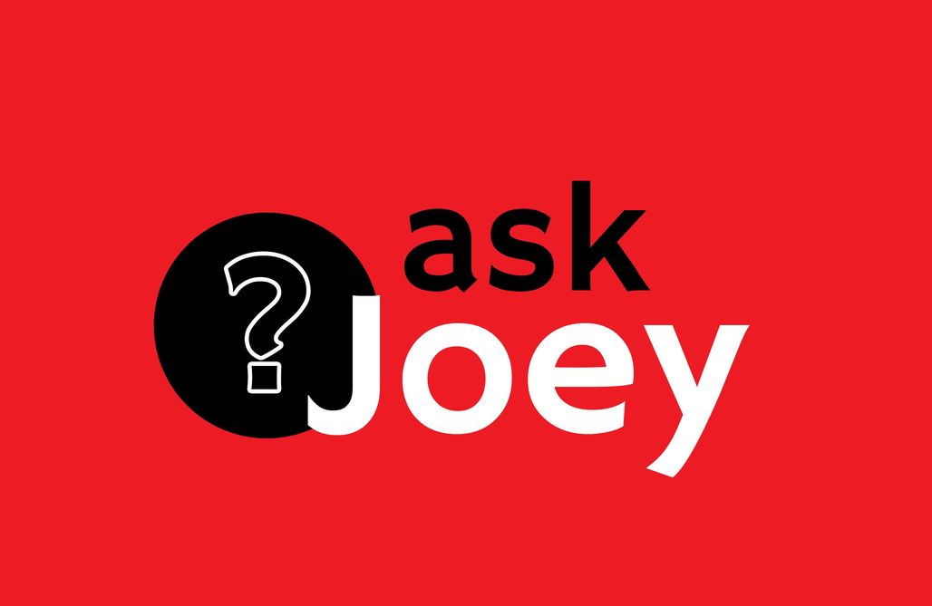 Joey Garcia's Ask Joey